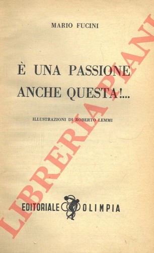 Fucini mario una passione - -, e'