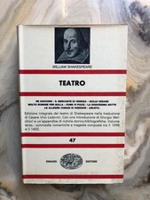 William Shakespeare - Teatro - NUE 47 Einaudi, Torino, 1964