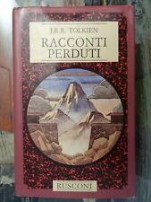 Racconti perduti - J.R.R. Tolkien - Rusconi - Prima edizione - 1987