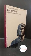 Pasqualotto, Giangiorgio. East & West : identità e dialogo interculturale. Vene