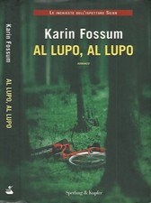 Al lupo, al lupo. . Karin Fossum. 2011. .