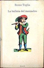 La Ballata del Mezzadro - Remo Teglia  - Einaudi  I Coralli 1971 1a Edizione