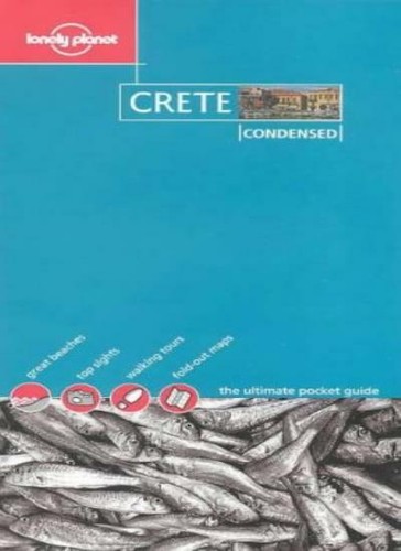 Crete lonely planet condensed - crete, (lonely