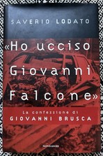 Saverio Lodato, HO UCCISO