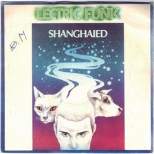 Disco 45 giri 'LECTRIC FUNK Shanghaied / Sweet sensations 1979
