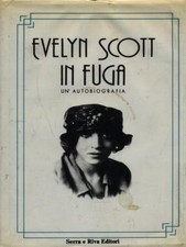 IN FUGA SCOTT EVELYN SERRA E RIVA EDITORI 1988  RILEGATO CON SOVRACCOPERTA