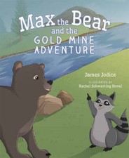 Max the Bear and the Gold Mine