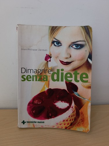 Dimagrire senza diete - , libro