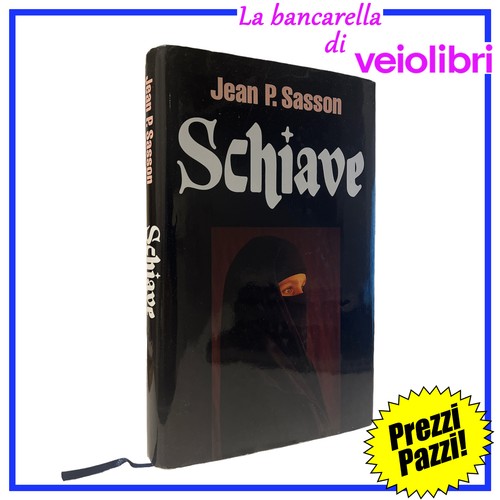 Schiave jean sasson libro - schiave, p.