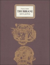 Trubbiani. Opera Grafica -
