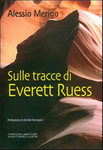Sulle tracce everett ruess - everett,