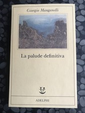 Giorgio Manganelli. La palude