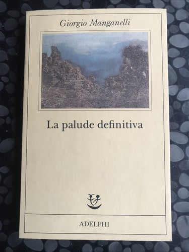 Giorgio manganelli palude - la,