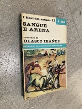 BLASCO IBANEZ SANGUE&ARENA LIBRI DEL SABATO 12 G.CASINI SPEDIZIONE SDA GRATIS