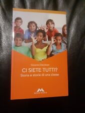 CI SIETE TUTTI ? - GIOVANNA GIACOBAZZI - MURSIA SCUOLA - ISBN: 9788883324581