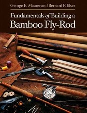 Fundamentals of Building a Bamboo Fly-Rod - 9780881505702, paperback, Maurer