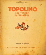 TOPOLINO E IL TESORO DI CLARABELLA – GLI ALBI D’ORO N. 15 -  1938 – A.P.I.