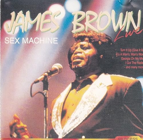 Sex machine live james - sex,