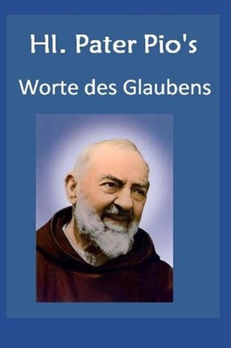 Pater pio worte - hl., des