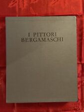  - I pittori bergamaschi dal