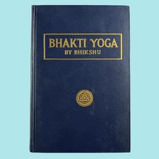 Bhakti Yoga- Bhikshu (1930) HC