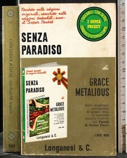 SENZA PARADISO. GRACE METALIOUS. LONGANESI & C.