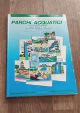 Parchi Acquatici. Gestione E Promozione Scivoli E Piscine A Onde. Depurazione