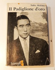 Yukio Mishima -Il Padiglione d' oro (Feltrinelli 1962) Prima Edizione Italiana