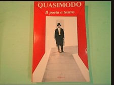 QUASIMODO IL POETA A TEATRO