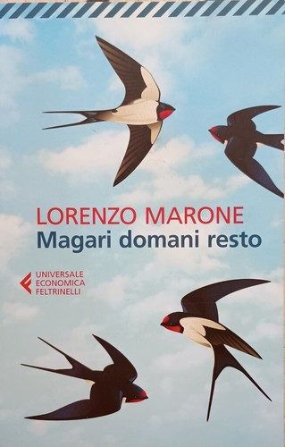 Magari domani resto - -, lorenzo