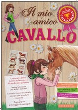 IL MIO AMICO CAVALLO - pag. 96 - 23 x 29 cartonato