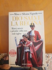 Dio salvi la Regina Mino e Silvana Vignolo 9788845406751 Elisabetta II