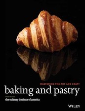 Baking and Pastry: Mastering the - Hardcover, by The Culinary Institute - Good
