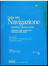 CODICE DELLA NAVIGAZIONE - MARITTIMA INTERNA ED AEREA - IV EDIZIONE 2003