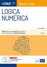 EdiTEST. Logica numerica. Teoria & test. Nozioni teoriche ed esercizi comm...