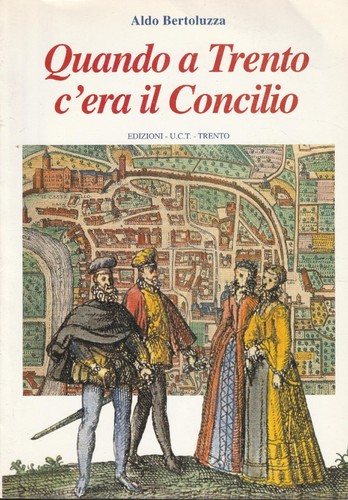 Quando trento era - quando, c'era