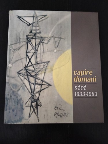 Stet 1933 1983 capire domani - 1933-1983,
