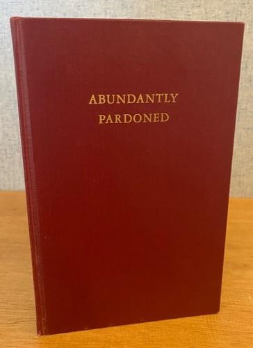 Abundantly pardoned edward - by,