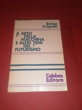 IL MITO DELLA MACCHINA E ALTRI