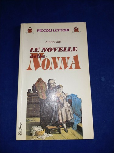 Novelle della nonna - le, la