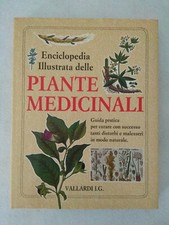 ENCICLOPEDIA ILLUSTRATA DELLE PIANTE MEDICINALI / 1° ediz gennaio 1990! Vallardi