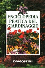 Enciclopedia pratica del giardinaggio - s.a. (Istituto Geografico De Agostini)