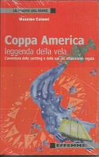 Coppa America, leggenda della vela. L'avventura dello yachting