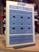 P.N.F. / G.I.L. - ESERCIZI A CORPO LIBERO PER ALUNNI E ALUNNE ELEMENTARI 1941