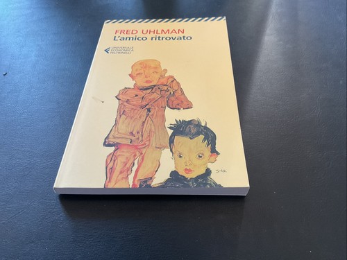 Amico ritrovato uhlman - l'amico, ritrovato,