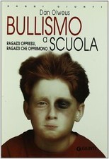 Bullismo a scuola. Ragazzi oppressi, ragazzi che ... | Buch | Zustand akzeptabel