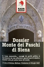 Stefano Molteni - DOSSIER MONTE DEI PASCHI DI SIENA - KAOS Edizioni