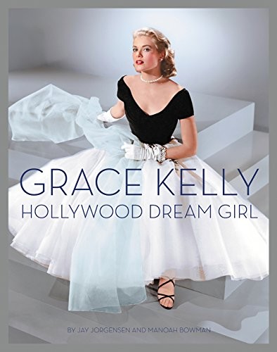 Grace kelly hollywood dream - grace, kelly: