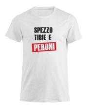 Maglia T-shirt Uomo & Bambino - spezzo tibie e peroni - humor divertente