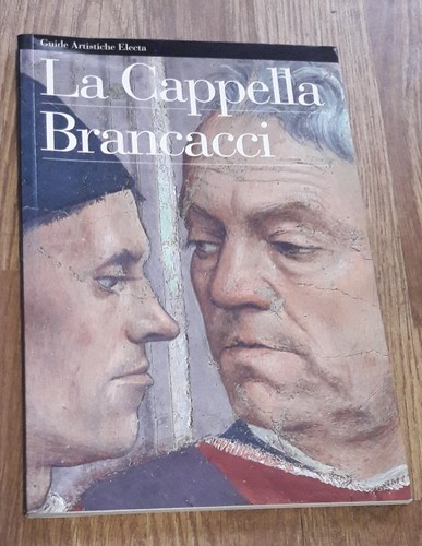 Cappella brancacci ediz - brancacci.,